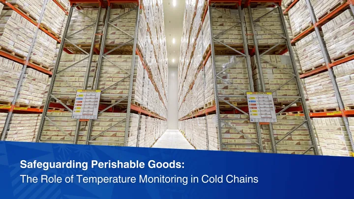 Safeguarding Perishable Goods