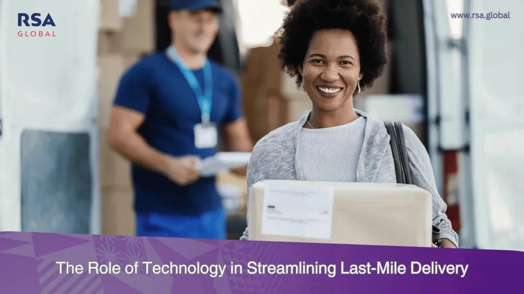The Role of Technology in Streamlining Last-Mile Delivery
